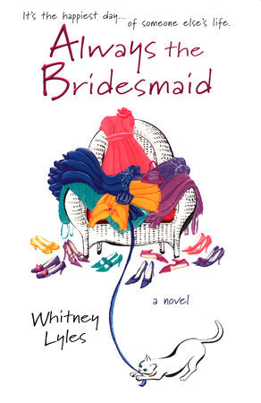Always the Bridesmaid Paperback by Whitney Lyles