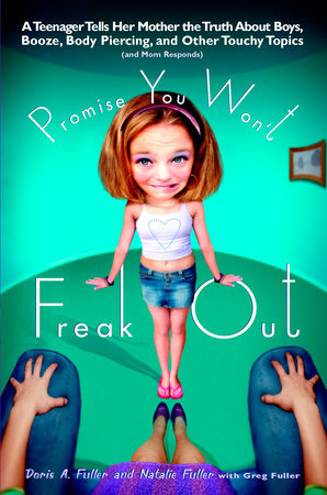 Promise You Won't Freak Out Paperback by Doris A. Fuller
