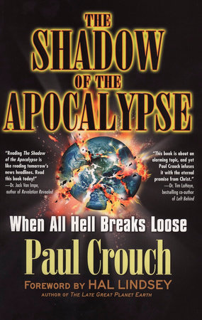 The Shadow of the Apocalypse Paperback by Paul Crouch