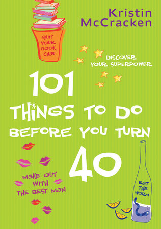 101 Things to do Before You Turn 40 Paperback by Kristin McCracken
