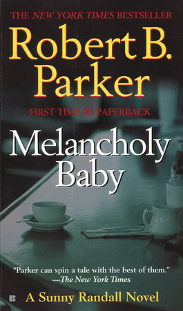 Melancholy Baby Paperback by Robert B Parker