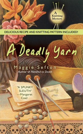 A Deadly Yarn Paperback by Maggie Sefton
