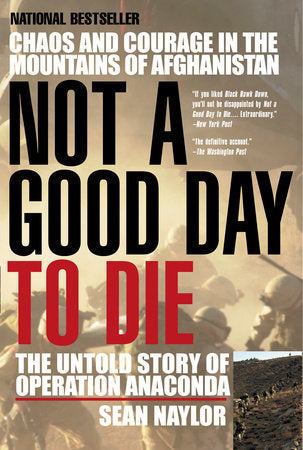 Not a Good Day to Die Paperback by Sean Naylor