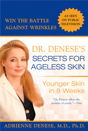 Dr. Denese's Secrets for Ageless Skin Paperback by Adrienne Denese
