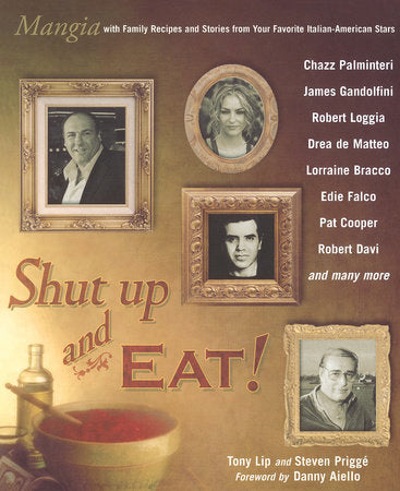 Shut Up and Eat! Paperback by Tony Lip