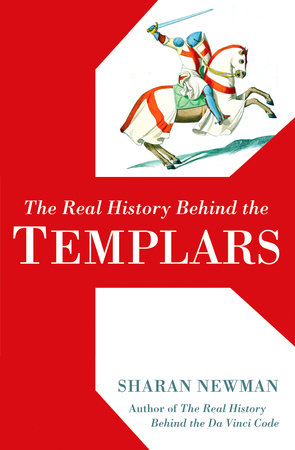 The Real History Behind the Templars Paperback by Sharan Newman
