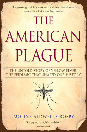 The American Plague Paperback by Molly Caldwell Crosby
