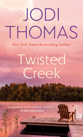 Twisted Creek Paperback by Jodi Thomas