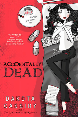 Accidentally Dead Paperback by Dakota Cassidy