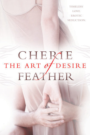 The Art of Desire Paperback by Cherie Feather