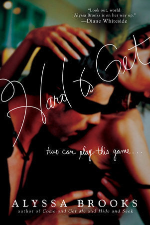 Hard to Get Paperback by Alyssa Brooks