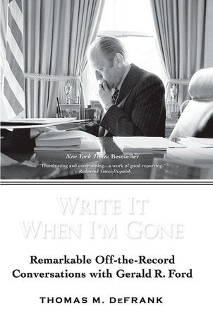 Write It When I'm Gone Paperback by Thomas M. DeFrank