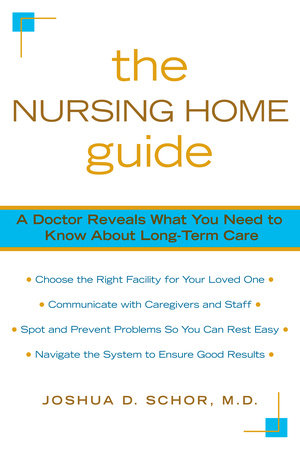 The Nursing Home Guide Paperback by Joshua D. Schor