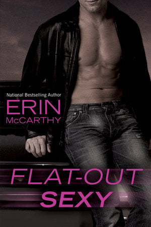 Flat-Out Sexy Paperback by Erin McCarthy