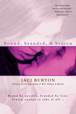 Bound, Branded, & Brazen Paperback by Jaci Burton