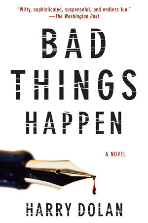 Bad Things Happen Paperback by Harry Dolan