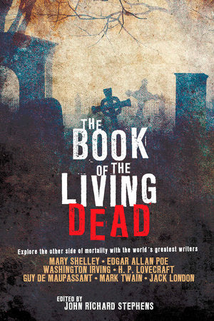 The Book of the Living Dead Paperback by John Richard Stephens
