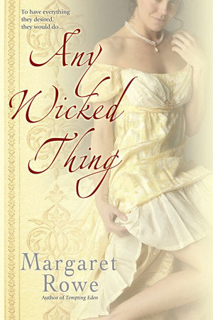 Any Wicked Thing Paperback by Margaret Rowe