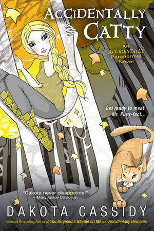 Accidentally Catty Paperback by Dakota Cassidy