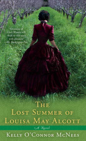 The Lost Summer of Louisa May Alcott Paperback by Kelly O'Connor McNees