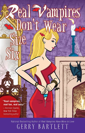 Real Vampires Don't Wear Size Six Paperback by Gerry Bartlett