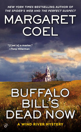 Buffalo Bill's Dead Now Paperback by Margaret Coel