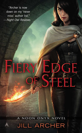 Fiery Edge of Steel Paperback by Jill Archer