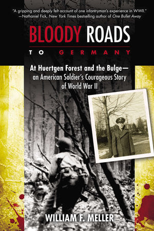 Bloody Roads to Germany Paperback by William F. Meller