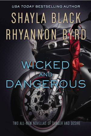 Wicked and Dangerous Paperback by Shayla Black