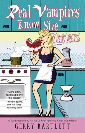 Real Vampires Know Size Matters Paperback by Gerry Bartlett