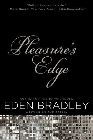 Pleasure's Edge Paperback by Eden Bradley writing as Eve Berlin