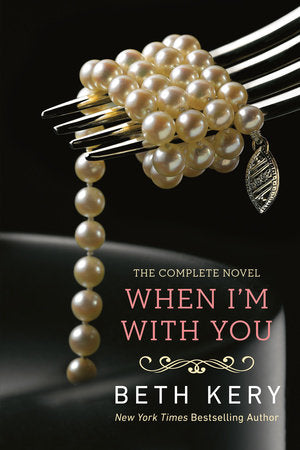 When I'm with You Paperback by Beth Kery