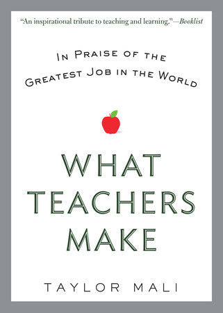 What Teachers Make Paperback by Taylor Mali