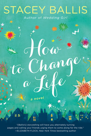 How to Change a Life Paperback by Stacey Ballis