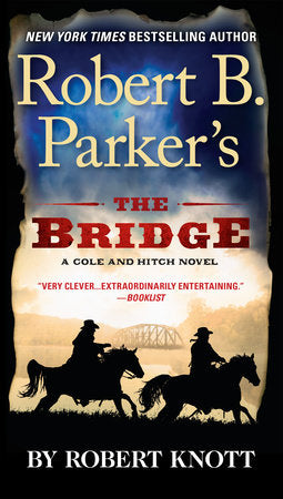 Robert B. Parker's The Bridge Paperback by Robert Knott