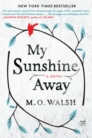 My Sunshine Away Paperback by M.O. Walsh