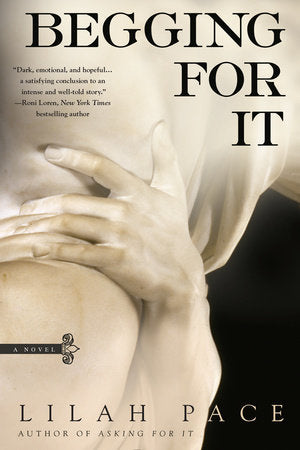 Begging for It Paperback by Lilah Pace