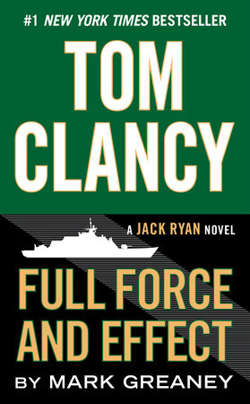 Tom Clancy Full Force and Effect Paperback by Mark Greaney
