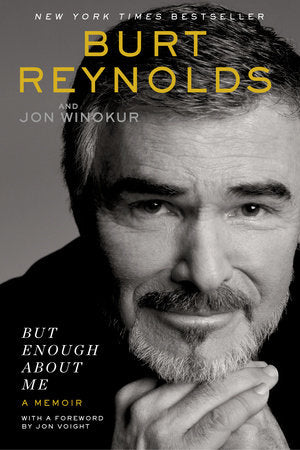But Enough About Me Paperback by Burt Reynolds
