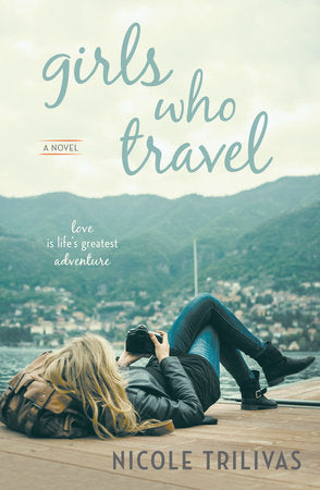Girls Who Travel Paperback by Nicole Trilivas