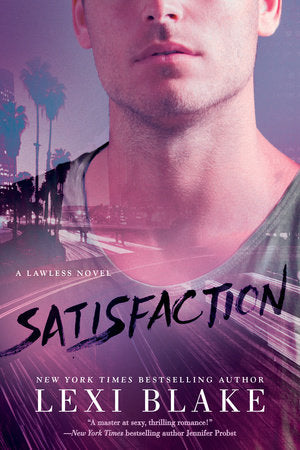 Satisfaction Paperback by Lexi Blake