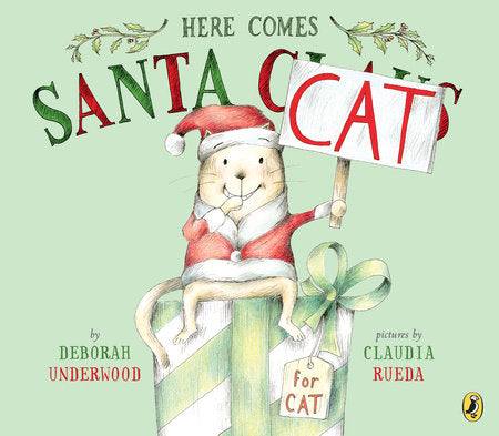 Here Comes Santa Cat Paperback by Deborah Underwood; Illustrated by Claudia Rueda