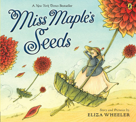 Miss Maple's Seeds Paperback by Eliza Wheeler; Illustrated by Eliza Wheeler