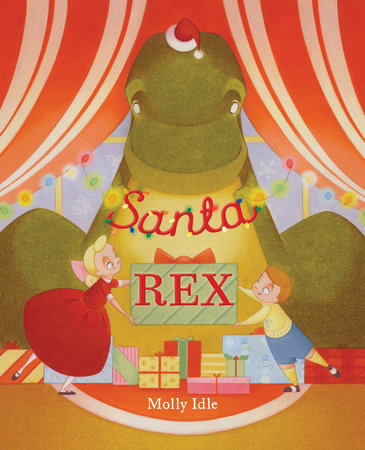 Santa Rex Hardcover by Molly Idle