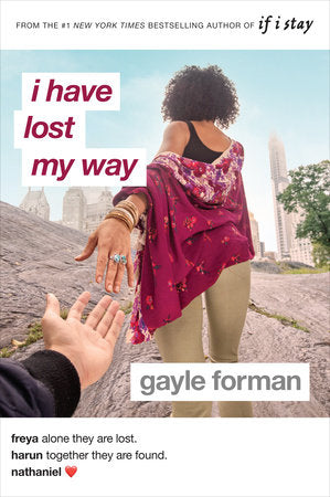 I Have Lost My Way Paperback by Gayle Forman