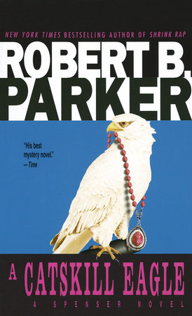 A Catskill Eagle Paperback by Robert B. Parker
