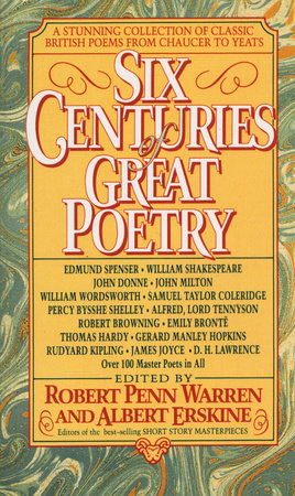 Six Centuries of Great Poetry Paperback by Edited by Robert Penn Warren and Albert Erskine
