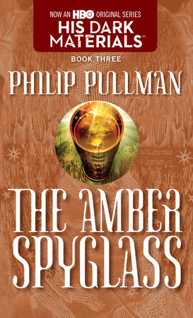 His Dark Materials: The Amber Spyglass (Book 3) Paperback by Philip Pullman