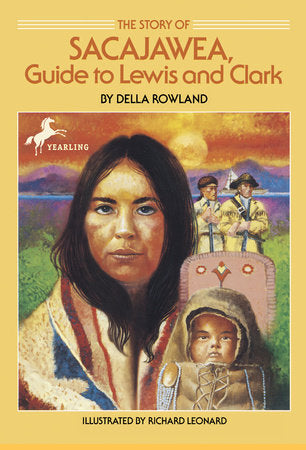 The Story of Sacajawea Paperback by Della Rowland