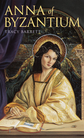 Anna of Byzantium Paperback by Tracy Barrett